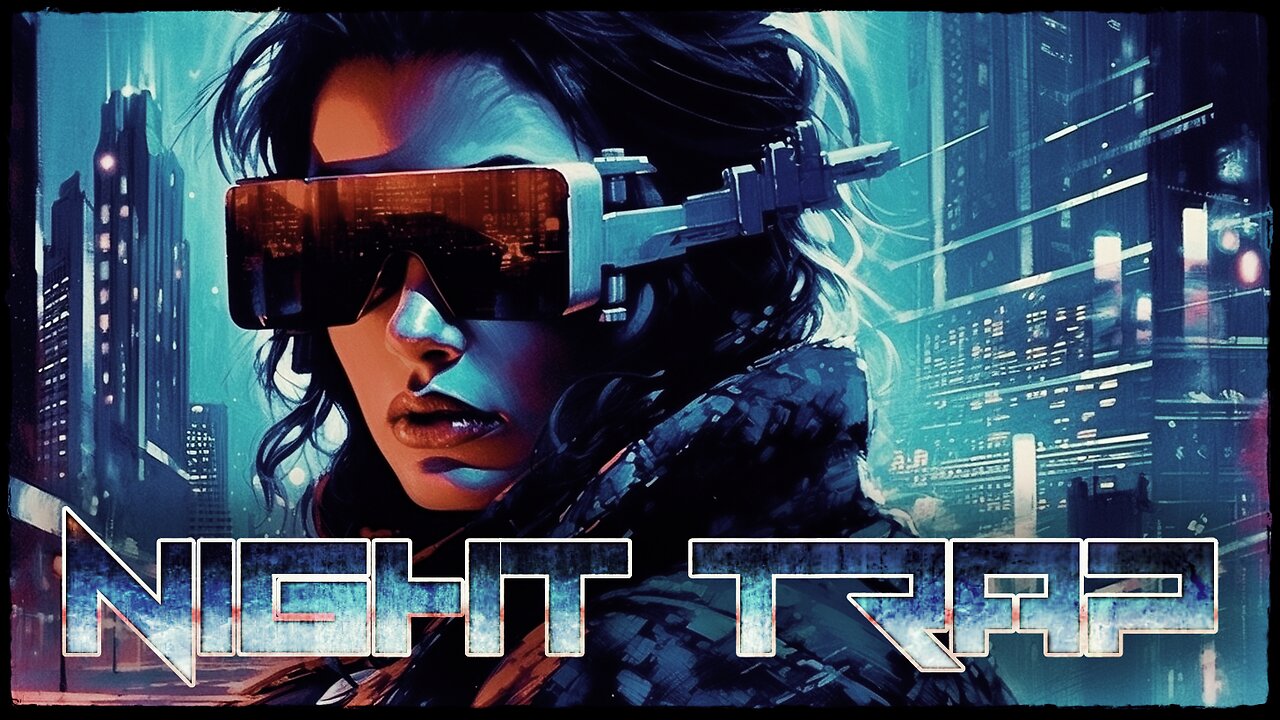 Ｎｉｇｈｔ Ｔｒａｐ (A Darksynth Cyberpunk Mix)