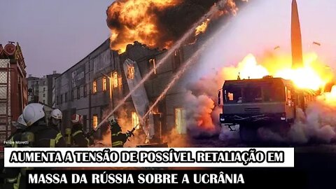 Aumenta A Tensão De Possível Retaliação Em Massa Da Rússia Sobre A Ucrânia