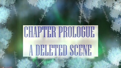 MAGICAL WORLD OF WONDER DELETED SCENE PROLOGUE - A DTBH WIP NOVEL(TEASER)