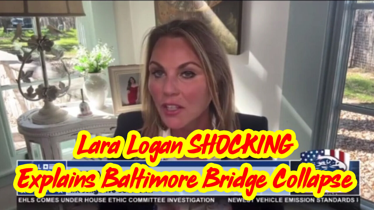 Lara Logan SHOCKING - Explains Baltimore Bridge Collapse - 3/28/24..