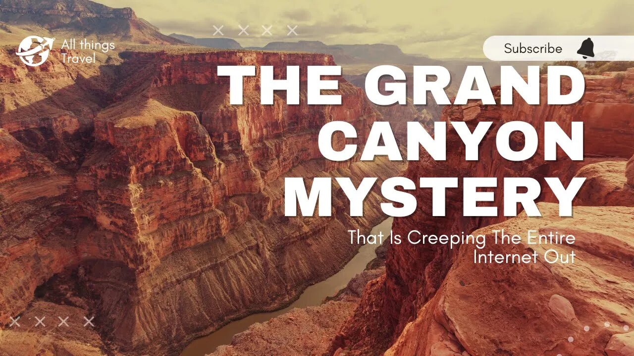 The Grand Canyon Mystery That Is Creeping The Entire Internet Out