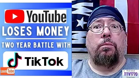 YOUTUBE LOSES MONEY - TWO YEAR BATTLE WITH TIKTOK - 102722 TTV1770