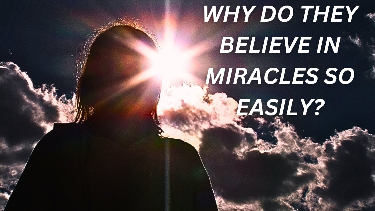 Why CHRISTIANS Believe In MIRACLES Like A Resurrection Of Jesus Christ With NO EVIDENCE?