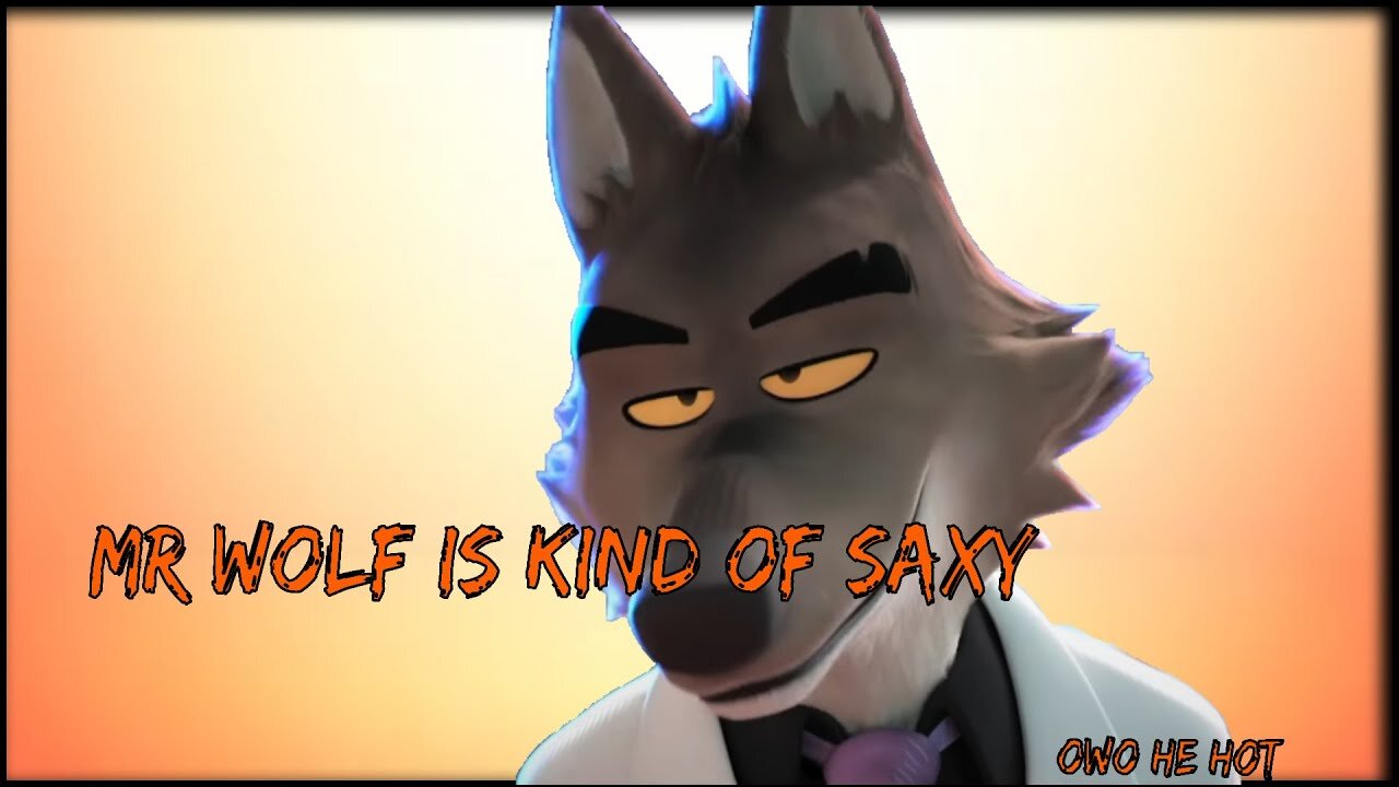 mr wolf is kind of saxy