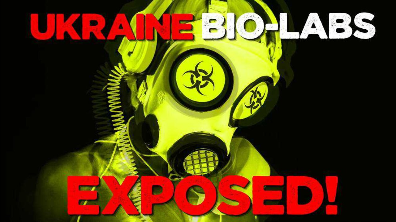 Ukraine Bio-Labs Exposed! -