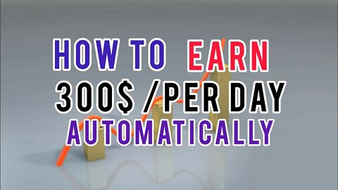 How To Earn 300$ Per Day Automatically New Method Worldwide #promyth #education #tutorial #viral2022