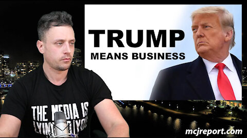 Trump means business