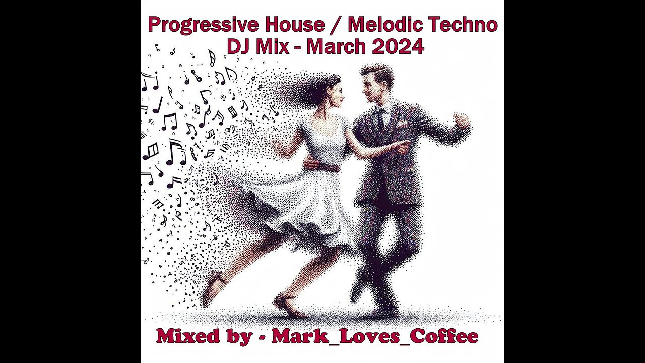 "Progressive House and Melodic Techno Mix - A Journey Through Sound" march 2024