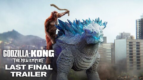 Godzilla x Kong : The New Empire | Last Final Trailer (HD) LATEST UPDATE & Release Date