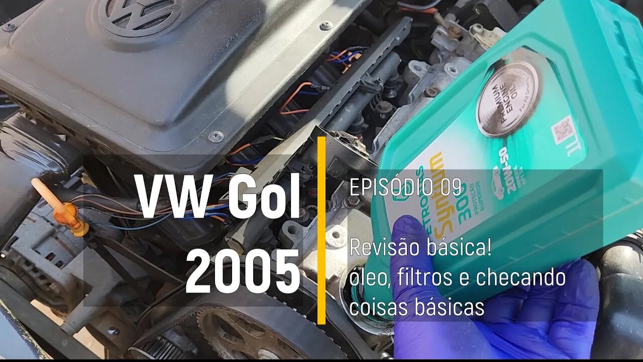VW Gol 2005 do Leilão - Primeira revisão, óleo, filtros e vergonha no crédito - Episódio 09