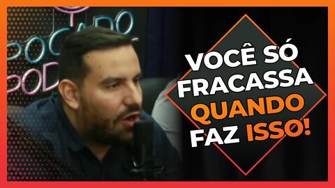 Você só fracassa quando faz isso | Cortes do Berger
