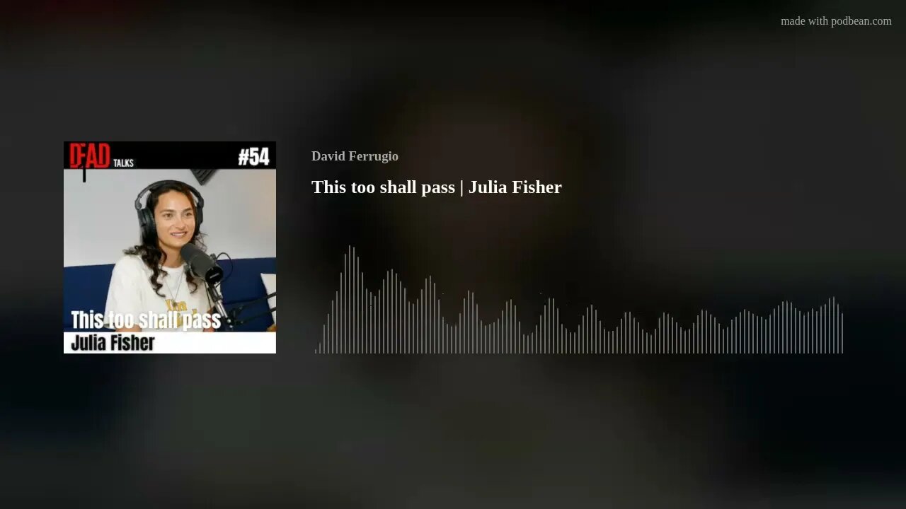 This too shall pass [Audio Only] Julia Fisher #54