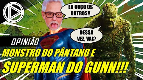 James Gunn e seu Superman! Novo Monstro do Pântano!