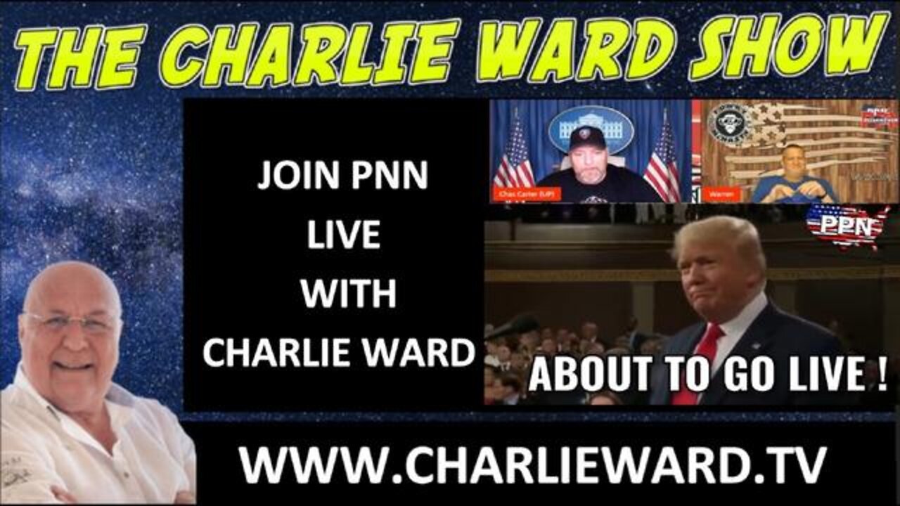 JOIN PPN LIVE WITH CHAS CARTER, WARREN & CHARLIE WARD - TRUMP NEWS