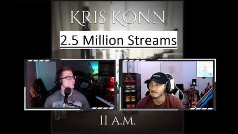 Song with 2.5 Million Streams on Spotify - "11 A.M." - Interview with Kris Konn