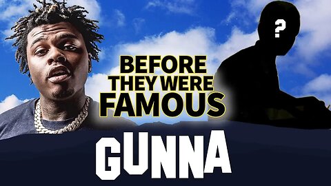 GUNNA | Before They Were Famous | Drip Too Hard | Biography