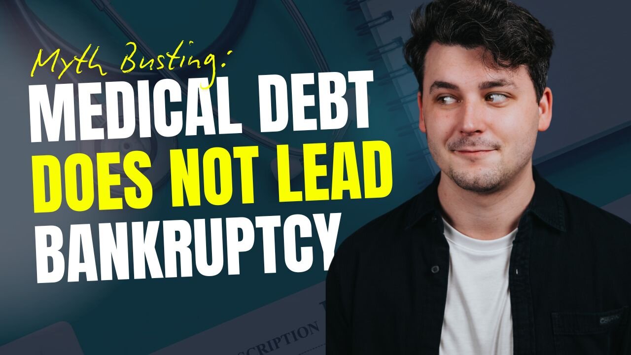 Liberal Myth: Medical Debt Is Leading Cause of Bankruptcy