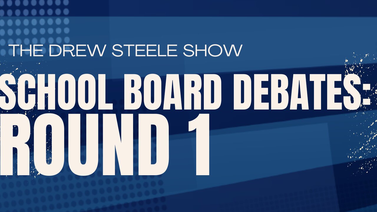 School Board Debates: Round 1