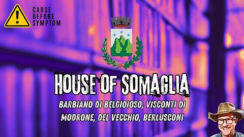 House of Somaglia (Barbiano di Belgioioso, Visconti di Modrone, Del Vecchio, Berlusconi)