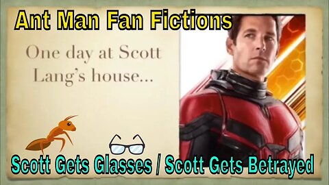 Ant Man Fan Fictions Scott Gets Glasses 1 & 2! 👓