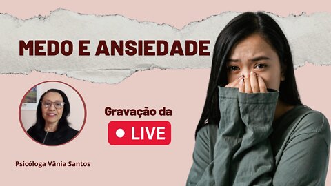 MEDO E ANSIEDADE