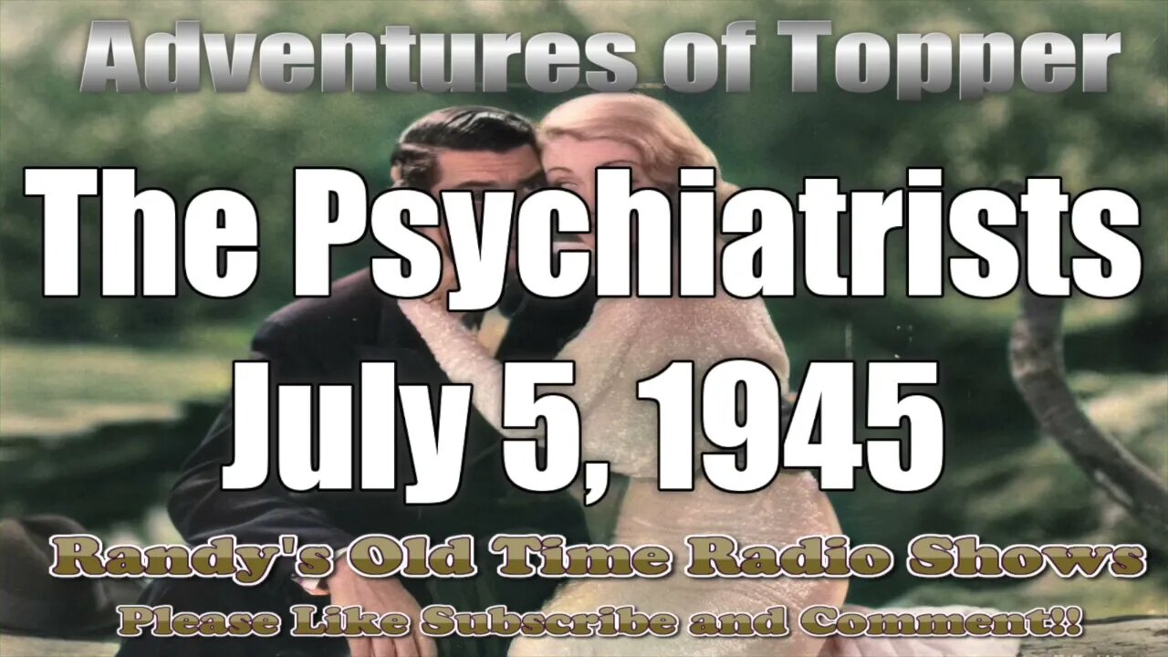 Topper The Psychiatrists July 7, 1945