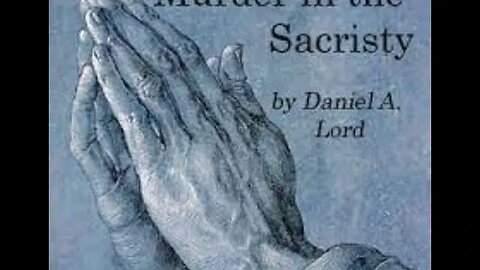 Murder in the Sacristy by Daniel A. Lord - Audiobook