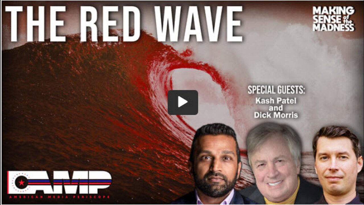 The Red Wave with Kash Patel and Dick Morris | MSOM Ep. 586