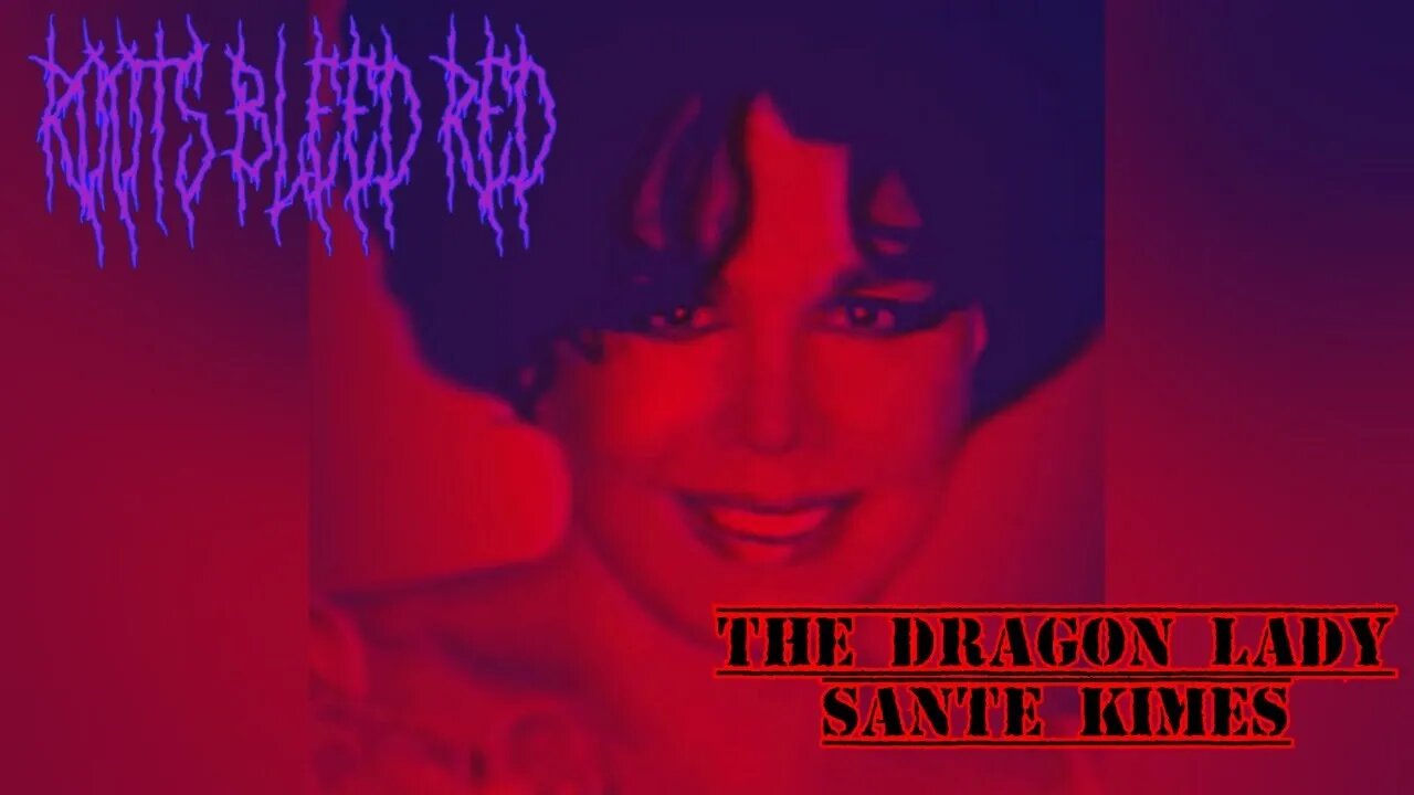 Roots Bleed Red presents: The Dragon Lady (Sante Kimes)