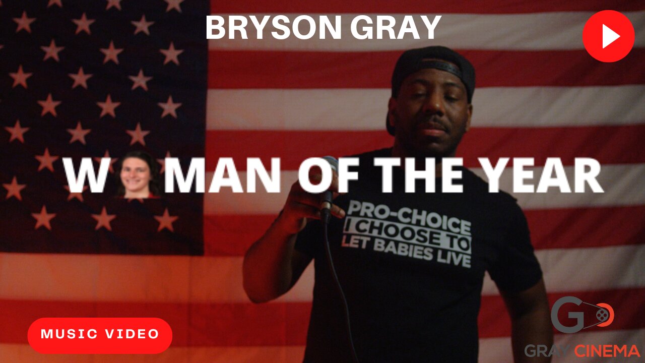 Bryson Gray - WOMAN OF THE YEAR (Music Video)