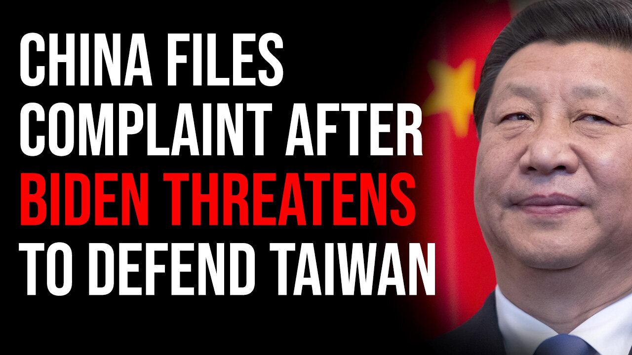 China Files Formal Complaint After Biden THREATENS To Defend Taiwan With Military Force