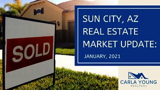 Sun City, Az Market Update, January, 2021