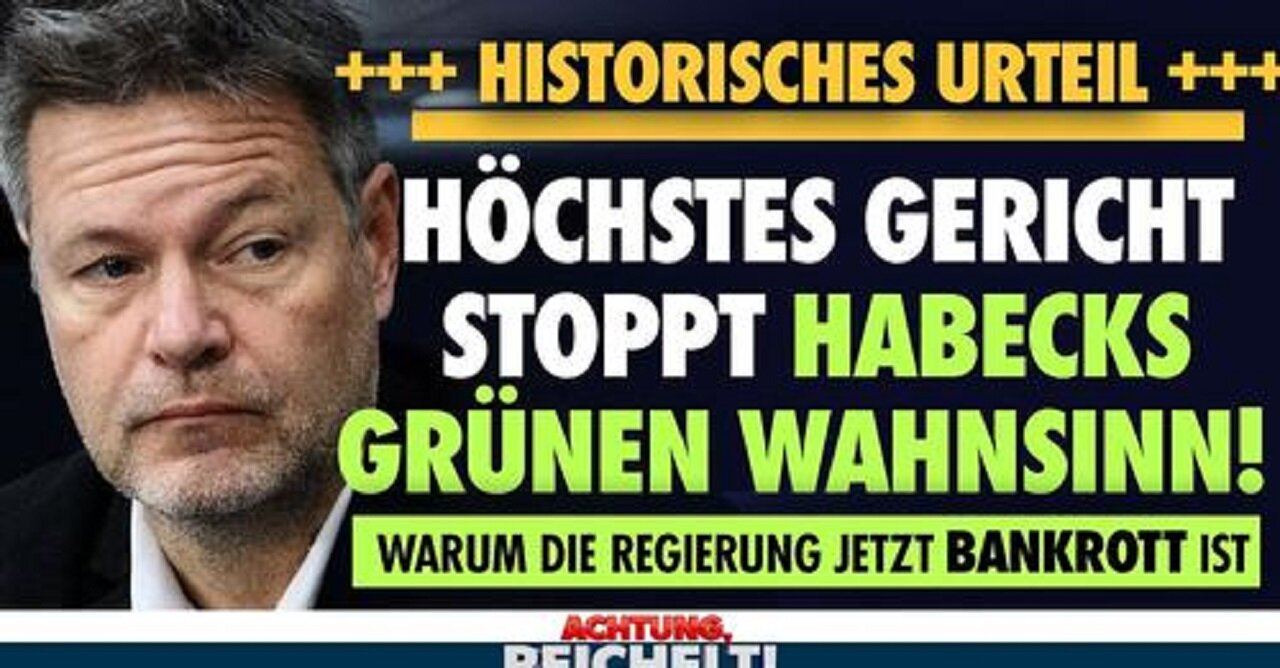 BREAKING Gericht stoppt Habecks grünen Milliarden-Irrsinn