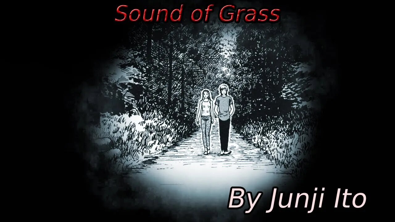 "Junji Ito's Sound of Grass" Animated Horror Manga Story Dub and Narration