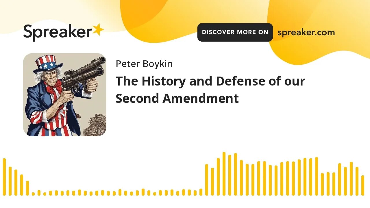 The History and Defense of our Second Amendment