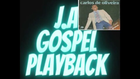 Carlos de Oliveira Presença de Deus play back