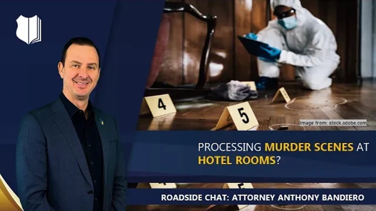 Ep. #310: Processing murder scenes at hotel rooms