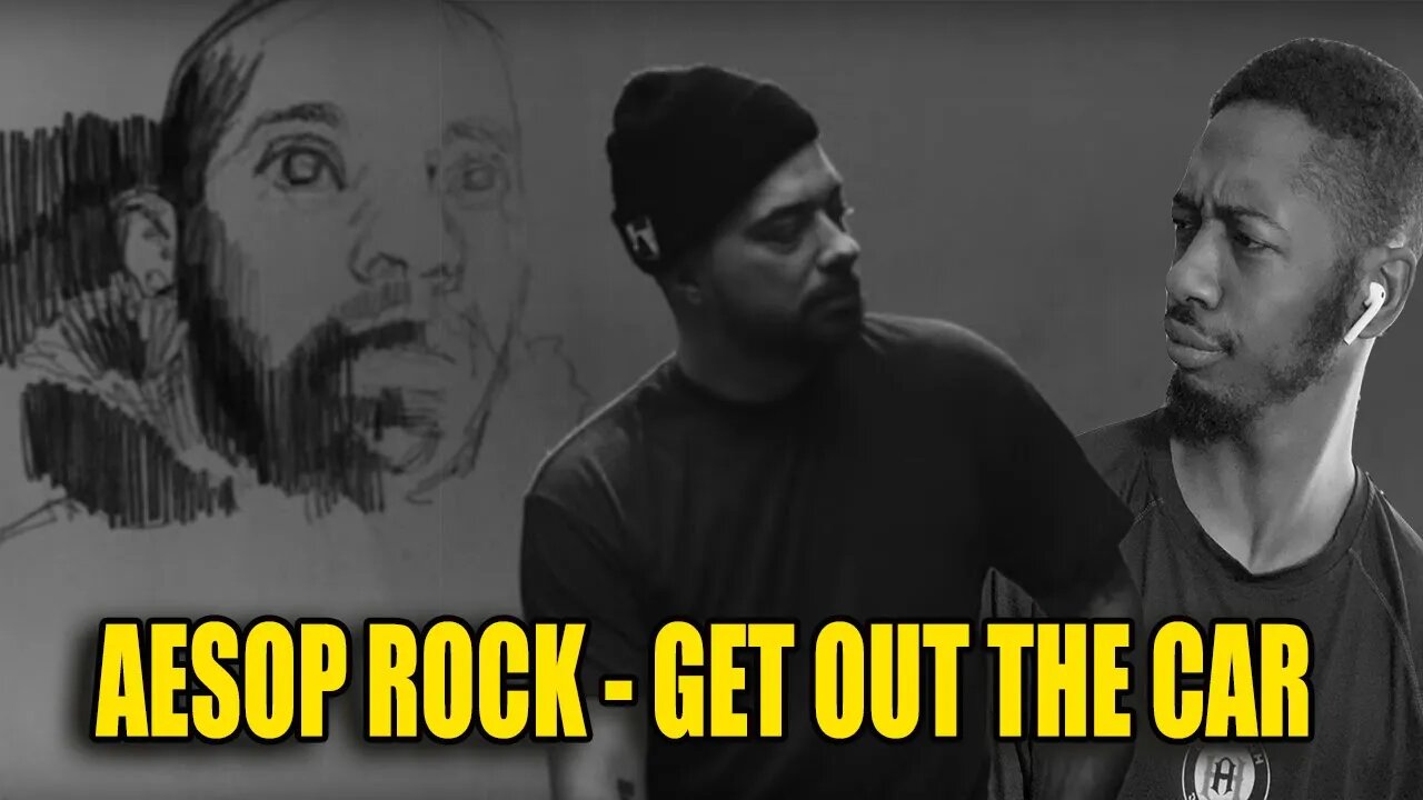 Get Out The Car Aes! | Aesop Rock - Get Out of the Car | Reaction