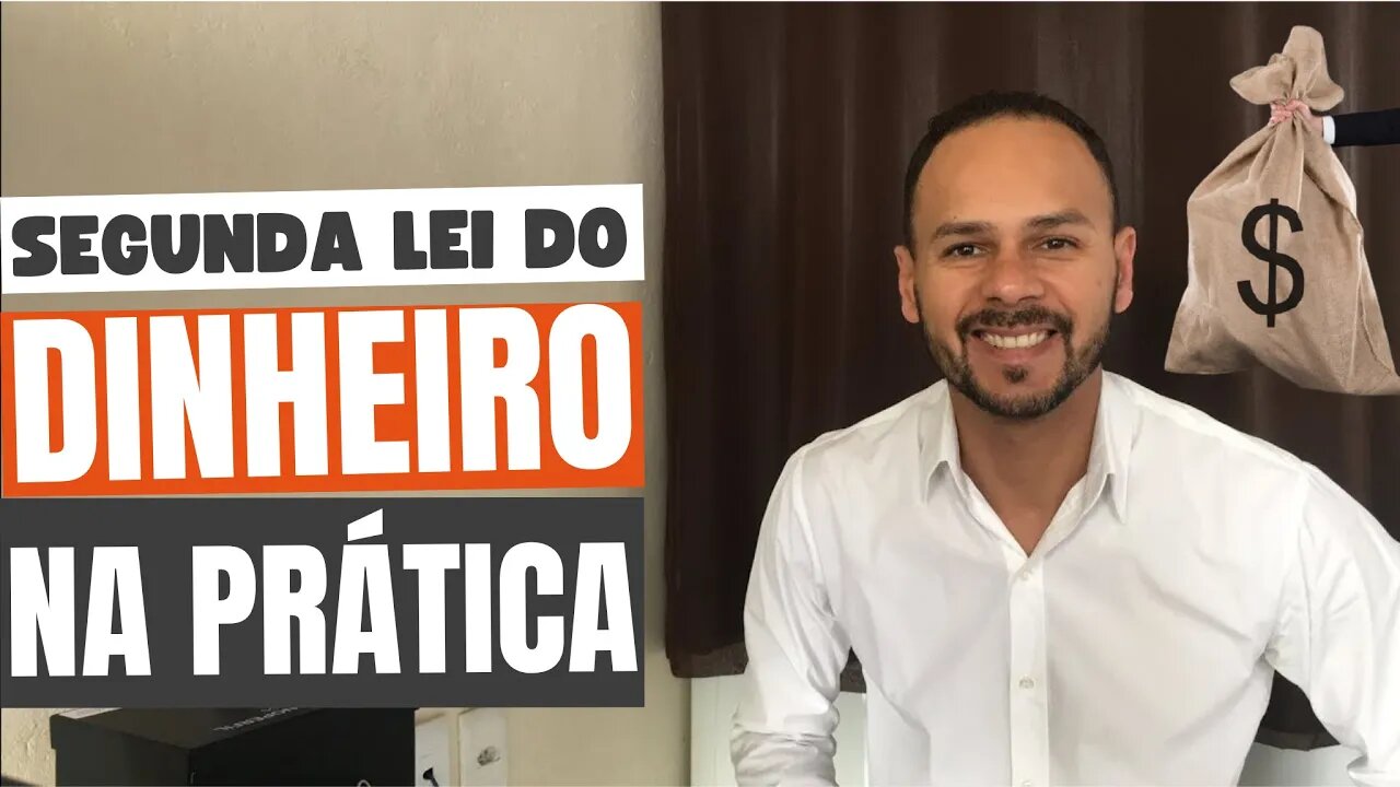 A SEGUNDA LEI DO DINHEIRO - AS 7 LEIS DO DINHEIRO