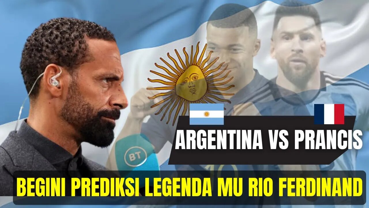 Berita Bola Terbaru Hari ini Argentina atau Prancis? Begini Prediksi Legenda MU