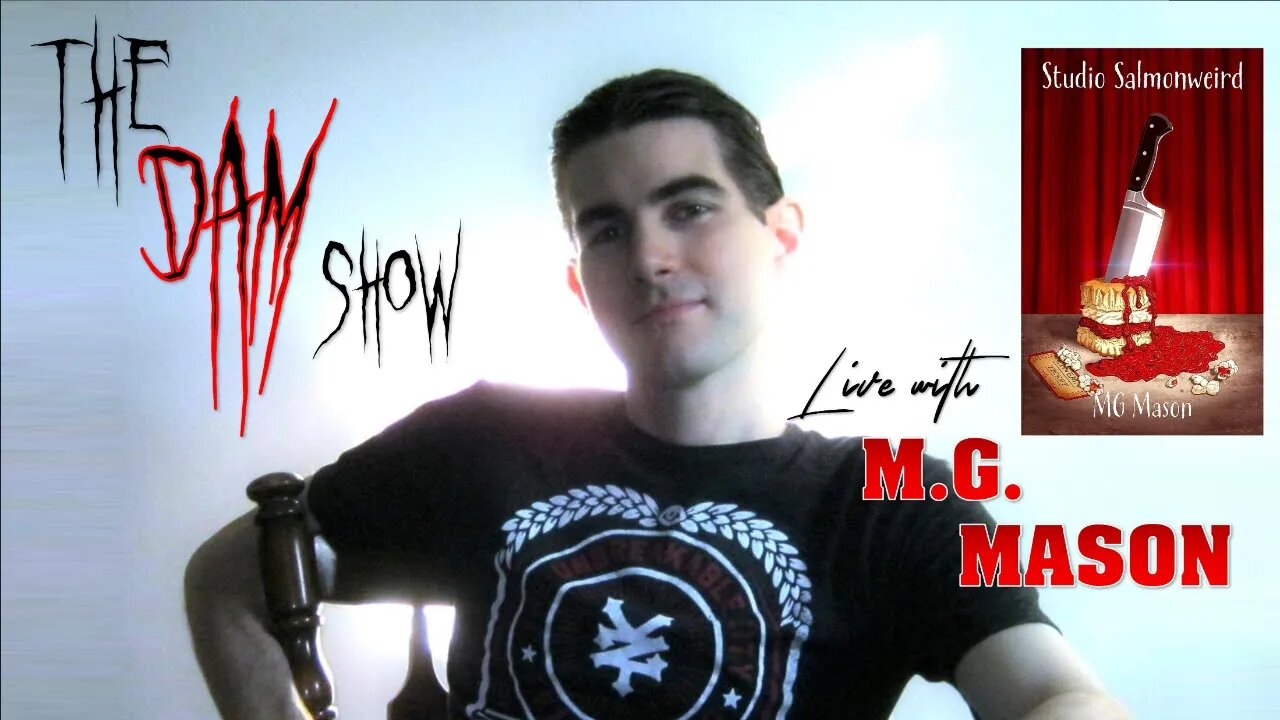 The Dam Show -- with M.G. Mason