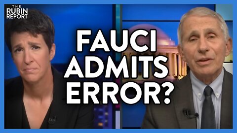 Fauci Admits What He Has Gotten Wrong, but It Isn't What You Think or Want | DM CLIPS | Rubin Report