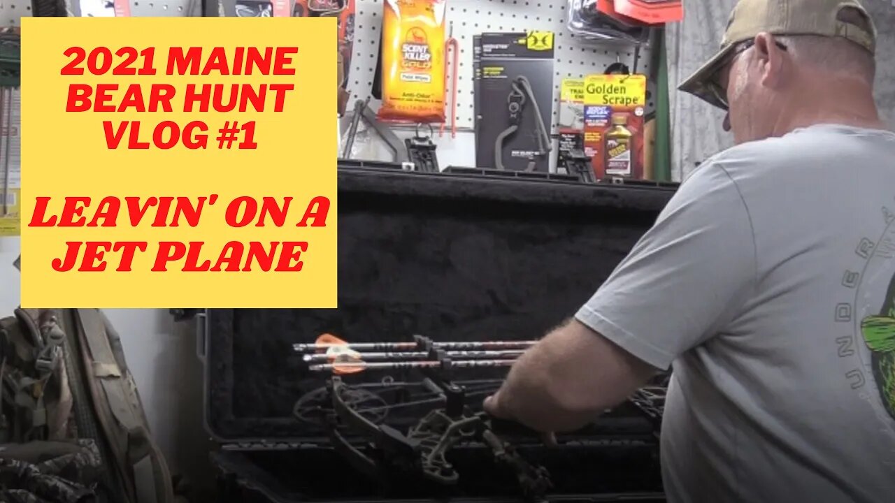 Maine bear Hunt VLOG #1 | Leavin' on a jet plane