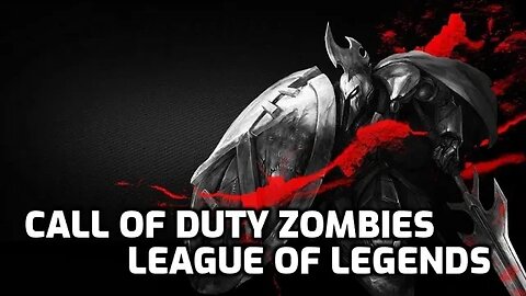 League Of Legends - Call Of Duty Zombies