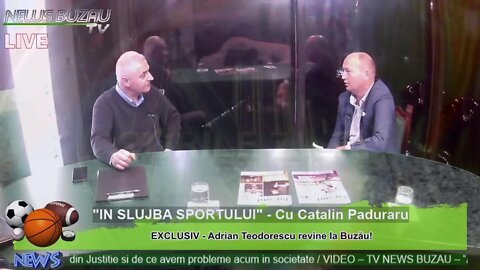 LIVE – TV NEWS BUZAU – “IN SLUJBA SPORTULUI", cu Catalin Paduraru. EXCLUSIV - Adrian Teodorescu r…