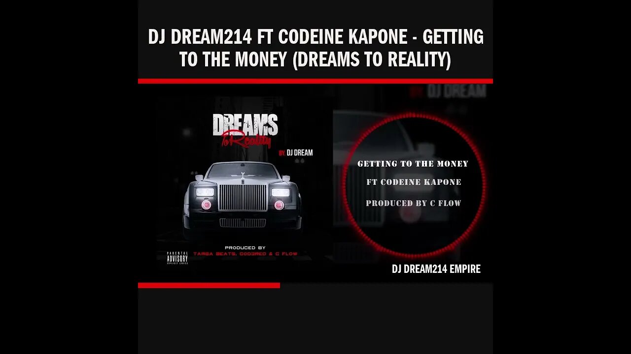 Dj Dream214 ft Codeine Kapone - Getting To The Money (Dreams To Reality)