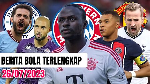 Berita Bola Terbaru Hari Ini,| Kylian Mbappe Tolak Tawaran Al Hilal,Sadio Mane,Harry Kane,Silva,