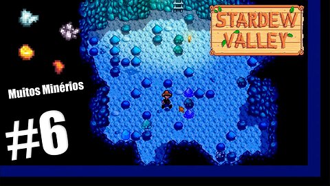 MELHOR JEITO DE FARMAR MINÉRIOS! - Stardew Valley #6