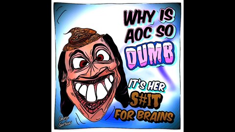 Democrat AOC S#it For Brains