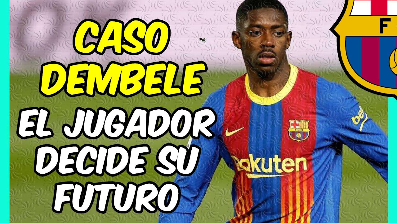 Nuevo RIDÍCULO del BARÇA en el CASO DEMBELE: el francés DECIDE y el club ACEPTA